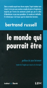 Bertrand Russell - Le monde qui pourrait être - Socialisme, anarchisme et anarcho-syndicalisme.