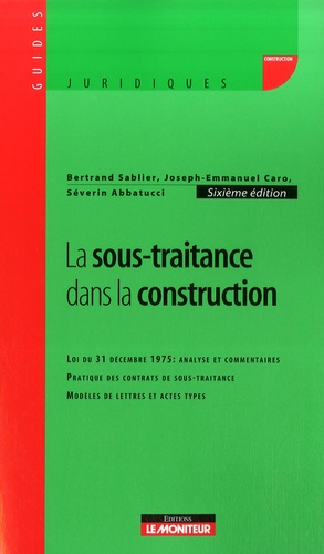 Bertrand Sablier et Joseph-Emmanuel Caro - La sous-traitance dans la construction.