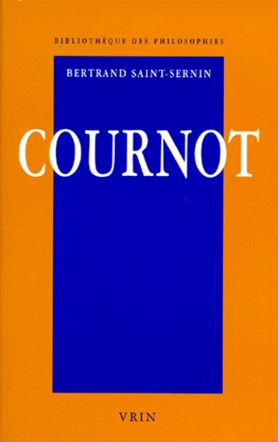 Bertrand Saint-Sernin - COURNOT. - Le réalisme.
