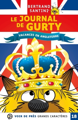 Bertrand Santini - Le journal de Gurty Tome 10 : Vacances en Angleterre.