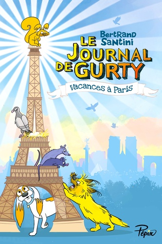 Le journal de Gurty Tome 12 Vacances à Paris