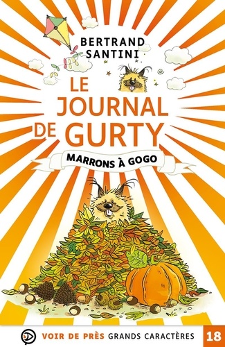 Le journal de Gurty Tome 3 Marrons à gogo - Edition en gros caractères