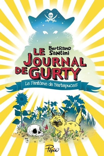 Le journal de Gurty Tome 7 Le Fantôme de Barbapuces