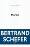 Bertrand Schefer - Martin.