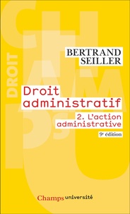 Manuels pour le téléchargement numérique Droit administratif  - Tome 2, L'action administrative par Bertrand Seiller