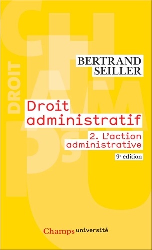 Droit administratif. Tome 2, L'action administrative 9e édition