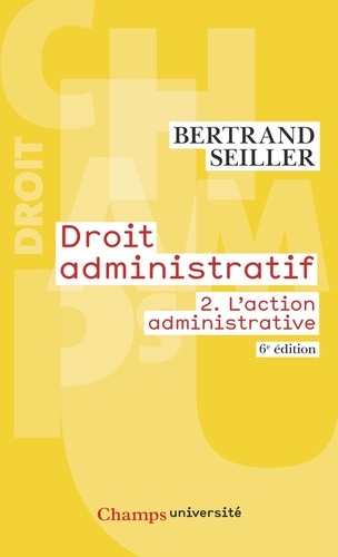 Droit administratif. Tome 2, L'action administrative 6e édition