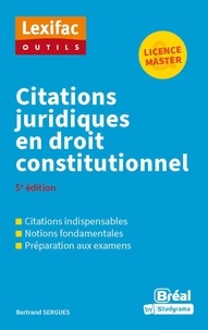Bertrand Sergues - Lexifac outils  : Citations juridiques en droit constitutionnel.