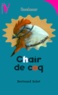 Bertrand Solet - Chair de coq.