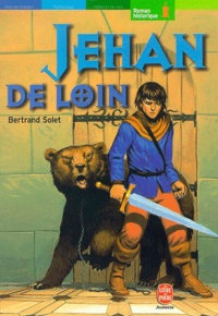 Bertrand Solet - Jehan de Loin.