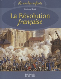 Bertrand Solet - La Révolution française.