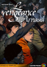 Bertrand Solet - La vengeance d'Arnaud.