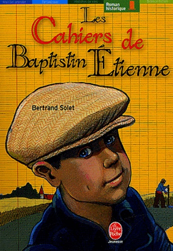Bertrand Solet - Les cahiers de Baptistin Etienne.