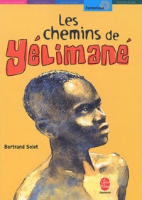 Bertrand Solet - Les chemins de Yélimané.