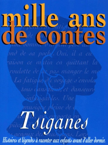 Bertrand Solet et Georges Sourine - Mille ans de contes, tsiganes.