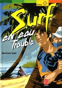 Bertrand Solet - Surf en eau trouble.