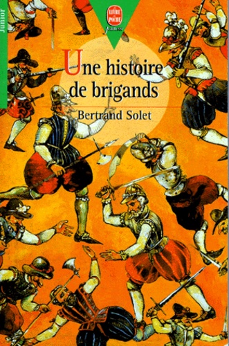 Bertrand Solet - Une histoire de brigands.