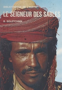 Bertrand Soletchnik et R. Mantienne - Le seigneur des sables.