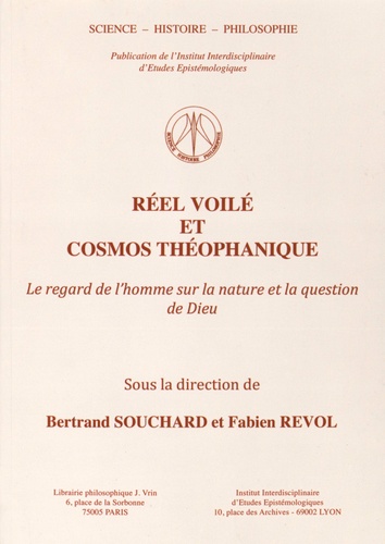 Bertrand Souchard et Fabien Revol - Réel voilé et cosmos théophanique - Le regard de l'homme sur la nature et la question de Dieu.