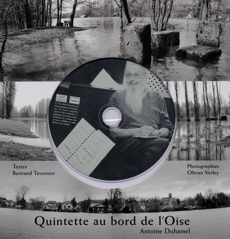 Bertrand Tavernier - Quintette au bord de l'Oise d'Antoine Duhamel - Pour violon, violoncelle, contrebasse et piano. 1 CD audio