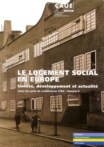 Bertrand Terlinden et Alena Kubova - Le logement social en Europe - Genèse, développement et actualité, Volume 2, Belgique - Tchécoslovaquie - Pays-Bas - Allemagne.