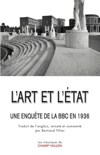 Bertrand Tillier - L'art et l'Etat - Une enquête de la BBC en 1936.