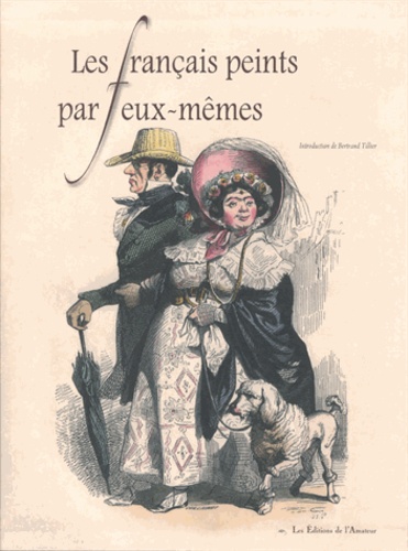 Bertrand Tillier et Jules Jannin - Les Français peints par eux-même.