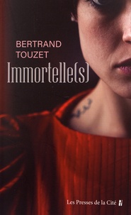 Bertrand Touzet - Immortelle(s).