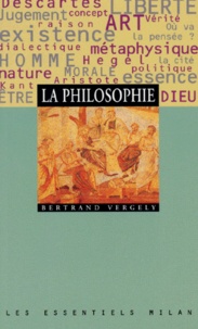 Bertrand Vergely - La philosophie.