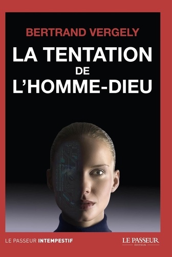 La tentation de l'homme-Dieu