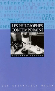Bertrand Vergely - Les philosophes contemporains.