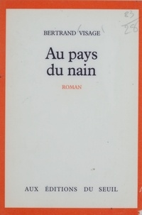 Bertrand Visage - Au pays du nain.
