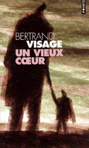 Bertrand Visage - Un Vieux Coeur.