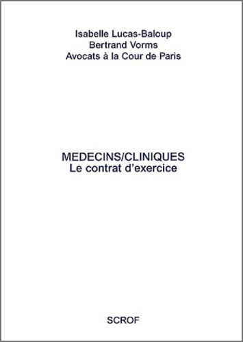 Bertrand Vorms et Isabelle Lucas-Baloup - Medecins/Cliniques. Le Contrat D'Exercice.