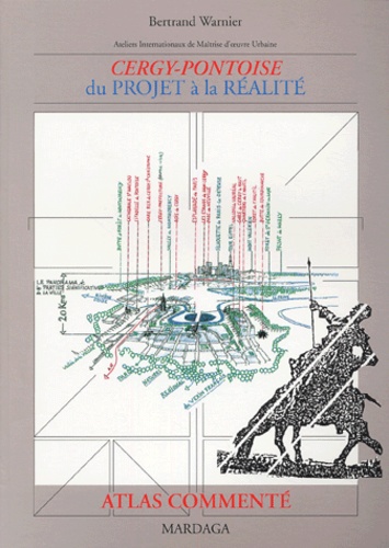 Bertrand Warnier - Cergy-Pontoise du projet à la réalité - Atlas commenté.