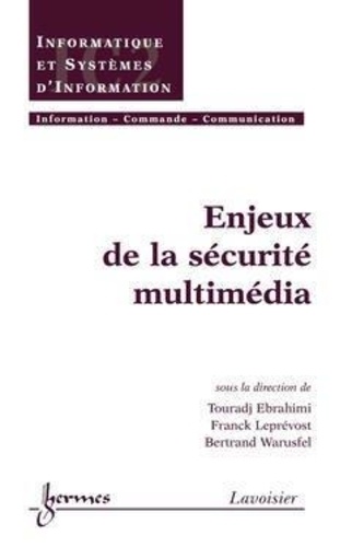 Bertrand Warusfel - Enjeux de la sécurité multimédia (Traité IC2, série Informatique et systèmes d'information).