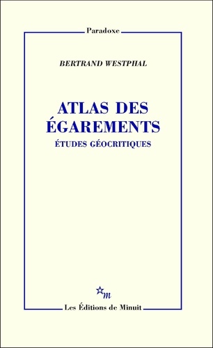 Atlas des égarements. Etudes géocritiques