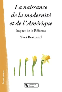 La naissance de la modernité et de l'Amérique