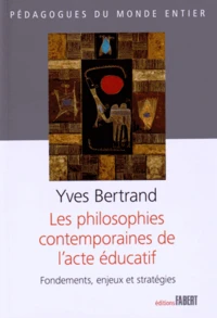 Les philosophies contemporaines de l'acte éducatif