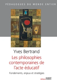 Les philosophies contemporaines de l'acte éducatif