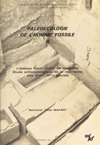 Paléoécologie de l'homme fossile (4). L'abbaye de Saint-Victor de Marseille : étude anthropologique de la nécropole des 4e-6e siècles