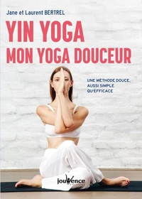 Yin yoga : mon yoga douceur