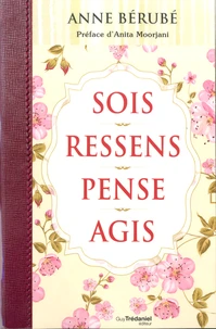 Sois, Ressens, Pense, Agis
