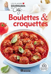 Boulettes et croquettes