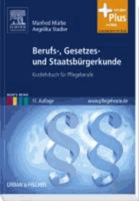 Berufs-, Gesetzes- und Staatsbürgerkunde - Kurzlehrbuch für Pflegeberufe - mit www.pflegeheute.de-Zugang.