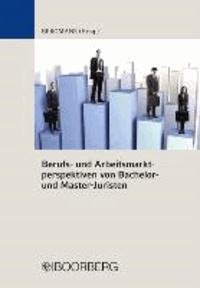Berufs- und Arbeitsmarktperspektiven von Bachelor- und Master-Juristen.