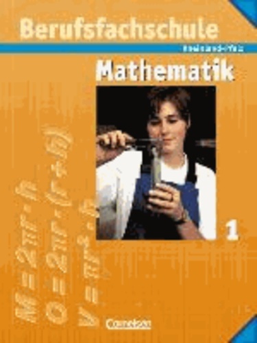 Berufsfachschule Mathematik 1. Schülerbuch mit Formelsammlung. Rheinland-Pfalz.