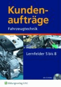 Berufsfeld Fahrzeugtechnik - Lernfeld 5-8. Mit CD-ROM.