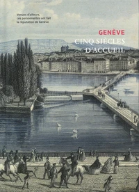 Genève, cinq siècles d'accueil