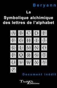  Beryann - La symbolique alchimique des lettres de l'alphabet.